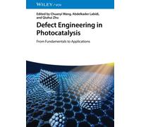 Defect Engineering in Photocatalysis : From Fundamentals to Applications