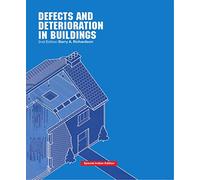 DEFECTS AND DETERIORATION IN BUILDINGS: DEFECTS AND DETERIORATION IN BUILDINGS, 2ND EDITION