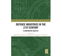 Defence Industries in the 21st Century: A Comparative Analysis