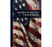 Defence Of Maj. Gen. Caleb Burbank