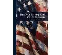 Defence Of Maj. Gen. Caleb Burbank