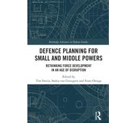 Defence Planning for Small and Middle Powers : Rethinking Force Development in an Age of Disruption