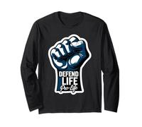 Defend Life Pro-Life Raised Fist Unborn Baby Fetus Pro Life Long Sleeve T-Shirt