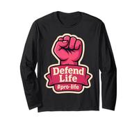 Defend Life Pro-Life Womens Raised Fist Unborn Pro Life Long Sleeve T-Shirt
