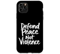 Defend Peace. Not Violence Peace Advocacy Case for iPhone 11 Pro Max