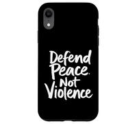 Defend Peace. Not Violence Peace Advocacy Case for iPhone XR