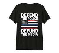 Defend The Police Defund The Media Premium T-Shirt