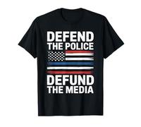 Defend The Police Defund The Media T-Shirt