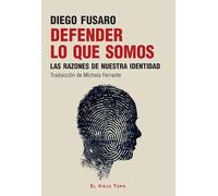 Defender lo que somos: Las razones de nuestra identidad