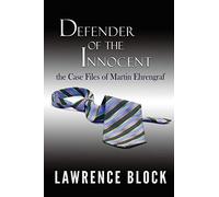 Defender of the Innocent: The Casebook of Martin Ehrengraf