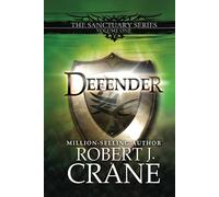 Defender: The Sanctuary Series, Volume One