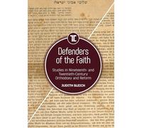Defenders of the Faith: Studies in Nineteenth- and Twentieth-Century Orthodoxy and Reform (Touro University Press)