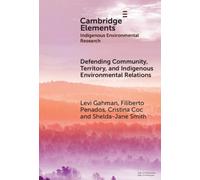 Defending Community, Territory, and Indigenous Environmental Relations