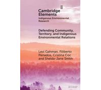 Defending Community, Territory, and Indigenous Environmental Relations