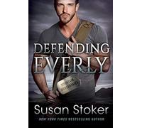 Defending Everly: 5 (Mountain Mercenaries, 5)