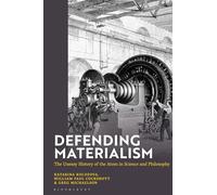 Defending Materialism: The Uneasy History of the Atom in Science and Philosophy