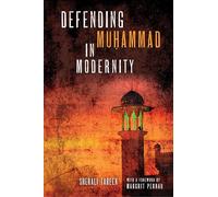 Defending Muḥammad in Modernity