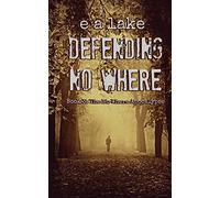 Defending No Where: Volume 3 (The No Where Apocalypse)