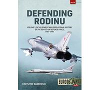 Defending Rodinu: Volume 2 - Build-Up and Operational History of the Soviet Air Defence Force, 1960-1989: 26 (Europe@war)