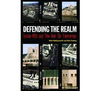 Defending the Realm: Inside MI5 and the War on Terrorism