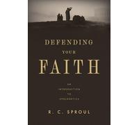 Defending Your Faith: An Introduction to Apologetics (Redesign)