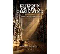 Defending Your PhD Dissertation: A Hostile-Reading Survival Guide