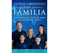 Defensa cibernética para la familia: Guía fácil de seguir