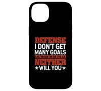 Defense I Don't Get Many Goals Funny Ice Hockey Sport Lover Case for iPhone 14 Plus