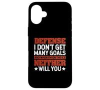 Defense I Don't Get Many Goals Funny Ice Hockey Sport Lover Case for iPhone 16 Plus