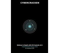 Defense in Depth with CIS Controls v8.1 - IG1: Essential Cyber Hygiene for Industrial IT/OT: 55 Policy Templates, Evidence Checklists, and 90-Day Sprint for Utilities and Regulated Industries