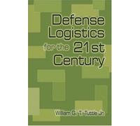 Defense Logistics for the 21st Century