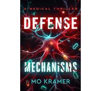 Defense Mechanisms: A Medical Thriller