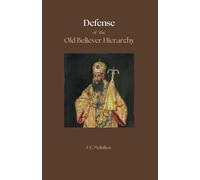 Defense of the Old Believer Hierarchy