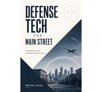 Defense Tech for Main Street: Capitalizing on the Sovereign Security Boom