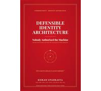 Defensible Identity Architecture: Nobody Authorised the Machine
