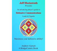 Defensive Communications: An advancing player's guide to leads & signals (BridgeCentric)