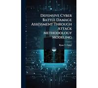 Defensive Cyber Battle Damage Assessment Through Attack Methodology Modeling