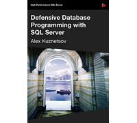 Defensive Database Programming with SQL Server
