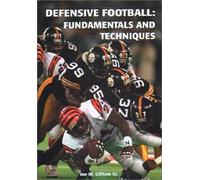 Defensive Football: Fundamentals And Techniques