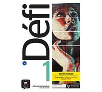 Défi 1 A1 - Édition hybride: Édition internationale. Livre de l'élève + code d'accès aux ressources numériques de ce manuel sur la plateforme Espace virtuel (12 mois)