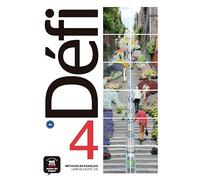 Defi 4 : Livre de l'eleve + audio MP3. B2: Livre de l'eleve 4 (B2) (Défi, 4)