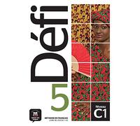 Défi 5 - Livre de l’élève + audio MP3. C1: Livre de l'eleve + CD 5 (C1)