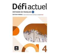 Défi actuel 4 Éd. hybride Livre de l'élève: methode de francais