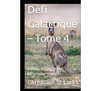 Défi Galactique - Tome 4: Baltakir, la Planète des Kangourous
