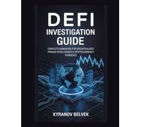 DeFi Investigation Guide: Complete Handbook for Decentralized Finance Intelligence & Cryptocurrency Forensics