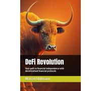 DeFi Revolution: Your path to financial independence with decentralized financial protocols
