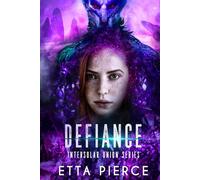 Defiance: An Intersolar Alien Romance (The Intersolar Union Series)