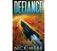 Defiance: Book 5 of the Legacy Fleet Series: Volume 5