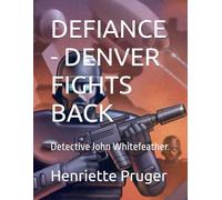 DEFIANCE - DENVER FIGHTS BACK: Detective John Whitefeather