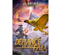 Defiance of the Fall 12: A LitRPG Adventure